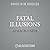 Fatal Illusions