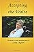 Accepting the Waltz: The Se...