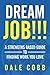 Dream Job!!! by Dale Allen Cobb
