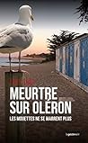 Meurtre sur Oléron - les mouettes ne se marrent plus by Dubief Line