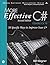 More Effective C# (Includes Content Update Program): 50 Specific Ways to Improve Your C#