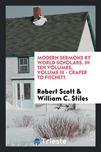 Modern sermons by world scholars. In ten volumes, volume III - Crafer to Fitchett (Paperback)