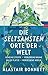 Die seltsamsten Orte der Welt