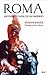 Roma. Auge y caída de un imperio by Simon Baker