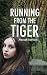 Running from the Tiger