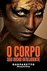 O Corpo - Seu Bic...