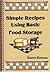 Simple Recipes Using Basic Food Storage