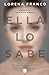 Ella lo sabe