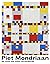 Piet Mondriaan de man die a...