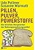 Pillen, Pulver, Powerstoffe...