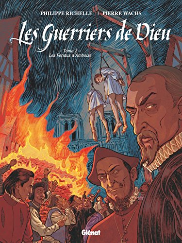 Les pendus d'Amboise (Les guerriers de Dieu, #2)
