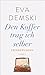 Den Koffer trag ich selber. Erinnerungen by Eva Demski