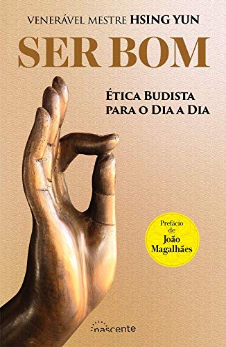 Ser Bom. Ética Budista para o Dia a Dia (Paperback)