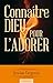 Connaître Dieu pour l'adorer
