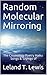Random Molecular Mirroring