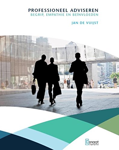 professioneel adviseren: begrip, Empathie en Beinvloeden (Hardcover)