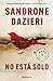 No está solo by Sandrone Dazieri
