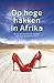 Op hoge hakken in Afrika by Chantal Heutink