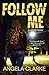 Follow Me: A Freddie Venton and Nasreen Cudmore Mystery