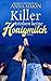 Killer trinken keine Honigmilch by Anna Simon