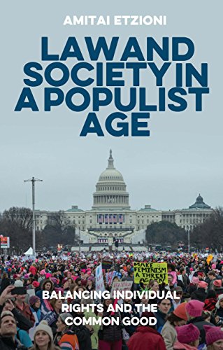 Law and society in a populist age: Balancing individual rights and the common good (Hardcover)