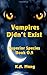 Vampires Didn't Exist (Supe...