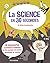 La science en 30 secondes