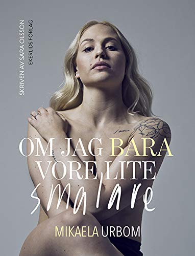 om jag bara vore lite smalare (Paperback)