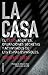 La Casa. El CESID: Agentes, operaciones secretas y actividades de los espías españoles