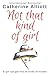 Not That Kind Of Girl by Catherine Alliott