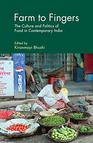 Farm to Fingers: The Culture and Politics of Food in Contemporary India (Hardcover)
