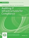 Laboratory Manual Version 1.5 to accompany Auditing IT Infrastructures for Compliance