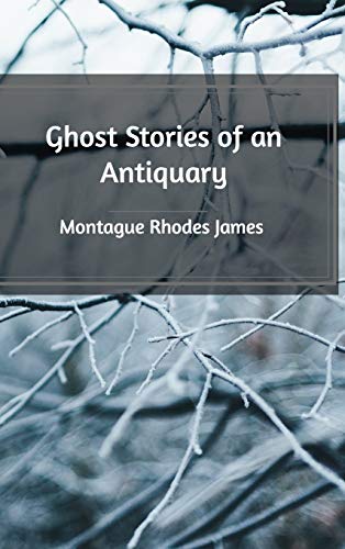 Ghost Stories of an Antiquary