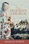 Why I Left the Mormon Church and Came Back Why I Left the Mormon Church and Came Back