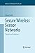 Secure Wireless Sensor Networks: Threats and Solutions (Advances in Information Security, 65)