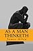 As a man thinketh