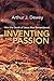 Inventing the Passion by Arthur J. Dewey