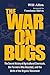 The War on Bugs by Will Allen