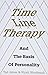 Time Line Therapy And The Basis Of Personality (Pedagogy for a Changing World)