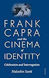Frank Capra and the Cinema of Identity: Celebration and Interrogation