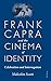 Frank Capra and the Cinema of Identity: Celebration and Interrogation