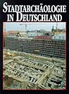 Stadtarchaologie in Deutschland