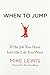 When to Jump