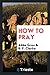 How to Pray