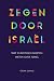 Zegen door Israël by Oscar Lohuis