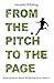 From the Pitch to the Page Inspiring soccer poems for aspiring soccer players by Amanda Whiting