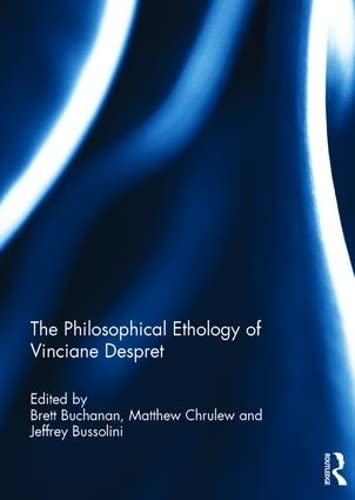 The Philosophical Ethology of Vinciane Despret (Angelaki: New Work in the Theoretical Humanities)
