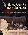 Blackbeard's Sunken Prize: The 300-Year Voyage of Queen Anne's Revenge Blackbeard's Sunken Prize: The 300-Year Voyage of Queen Anne's Revenge