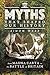 Myths That Shaped Our History: From Magna Carta to the Battle of Britain