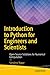 Introduction to Python for Engineers and Scientists: Open Source Solutions for Numerical Computation